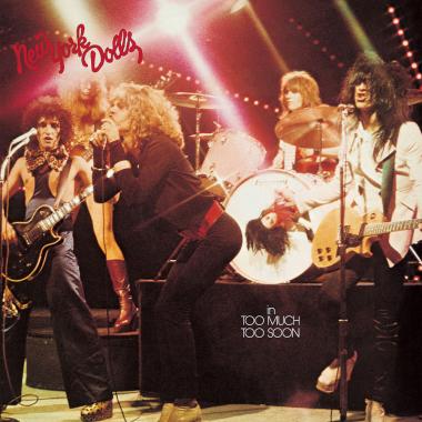 New York Dolls -  Too Much Too Soon